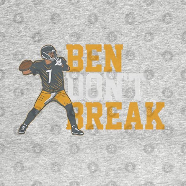 Ben Roethlisberger Ben Don't Break by Chunta_Design